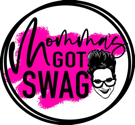 mommas got swag|Momma's Got Swag .